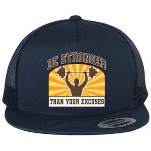 Be Stronger Than Your Excuse Cute Gift Flat Bill Trucker Hat