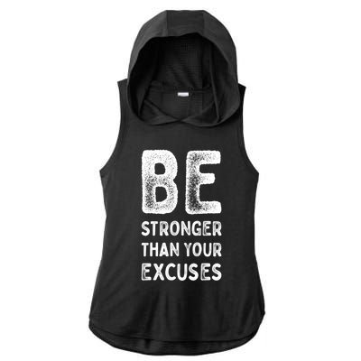 Be Stronger Than Your Excuses Motivational Quotes Gift Ladies PosiCharge Tri-Blend Wicking Draft Hoodie Tank