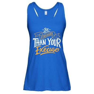 Be Stronger Than Your Excuse Gift Ladies Essential Flowy Tank