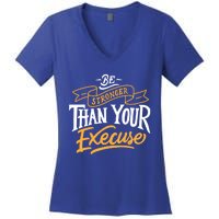 Be Stronger Than Your Excuse Gift Women's V-Neck T-Shirt