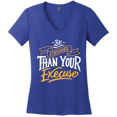 Be Stronger Than Your Excuse Gift Women's V-Neck T-Shirt