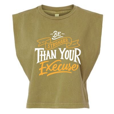 Be Stronger Than Your Excuse Gift Garment-Dyed Women's Muscle Tee