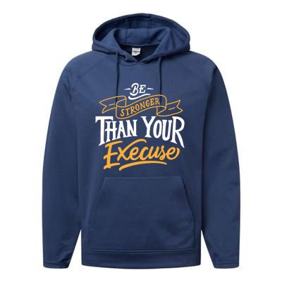 Be Stronger Than Your Excuse Gift Performance Fleece Hoodie