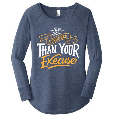 Be Stronger Than Your Excuse Gift Women's Perfect Tri Tunic Long Sleeve Shirt