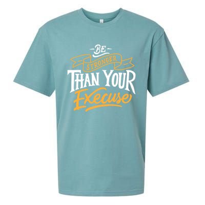 Be Stronger Than Your Excuse Gift Sueded Cloud Jersey T-Shirt