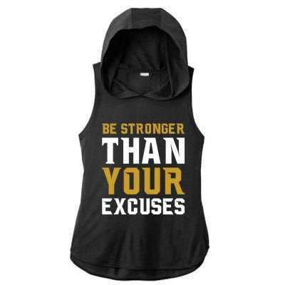 Be Stronger Than Your Excuses Motivational Quotes Gift Ladies PosiCharge Tri-Blend Wicking Draft Hoodie Tank