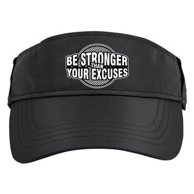 Be Stronger Than Your Excuse Gym Exercise Workout Fitness Meaningful Gift Adult Drive Performance Visor