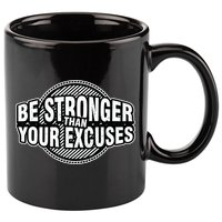 Be Stronger Than Your Excuse Gym Exercise Workout Fitness Meaningful Gift 11oz C Handle Ceramic Mug