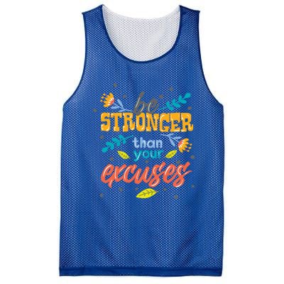 Be Stronger Than Your Excuses Gift Inspiring And Motivating Gift Mesh Reversible Basketball Jersey Tank