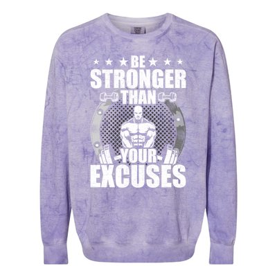 Be Stronger Than Your Excuses Bodybuilding Weightlifting Gift Colorblast Crewneck Sweatshirt