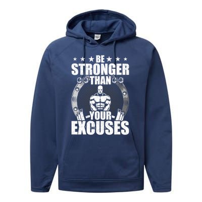 Be Stronger Than Your Excuses Bodybuilding Weightlifting Gift Performance Fleece Hoodie