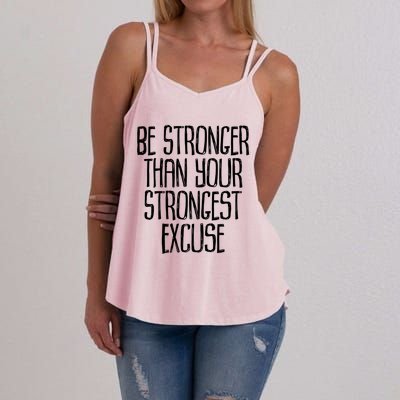 Be Stronger Than Your Strongest Excuse Motivational Sayings Gift Women's Strappy Tank