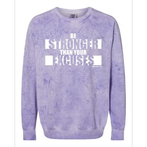 Be Stronger Than Your Excuses Fitness Design Gym Motivation Gift Colorblast Crewneck Sweatshirt