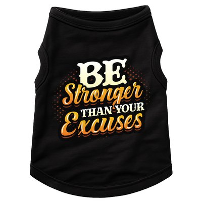 Be Stronger Than Your Excuses Fitness Cool Gift Doggie Tank