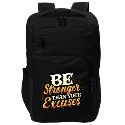 Be Stronger Than Your Excuses Fitness Cool Gift Impact Tech Backpack