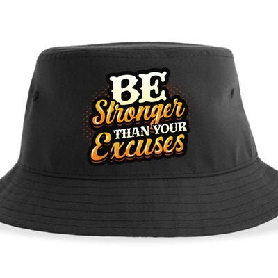 Be Stronger Than Your Excuses Fitness Cool Gift Sustainable Bucket Hat