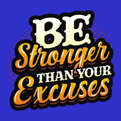 Be Stronger Than Your Excuses Fitness Cool Gift T-Shirt