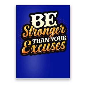 Be Stronger Than Your Excuses Fitness Cool Gift Poster