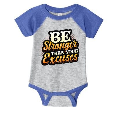 Be Stronger Than Your Excuses Fitness Cool Gift Infant Baby Jersey Bodysuit