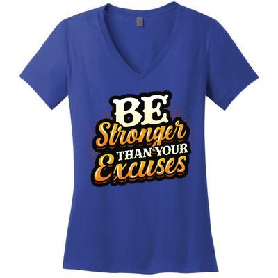 Be Stronger Than Your Excuses Fitness Cool Gift Women's V-Neck T-Shirt