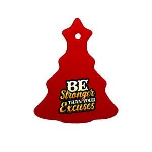 Be Stronger Than Your Excuses Fitness Cool Gift Ceramic Tree Ornament