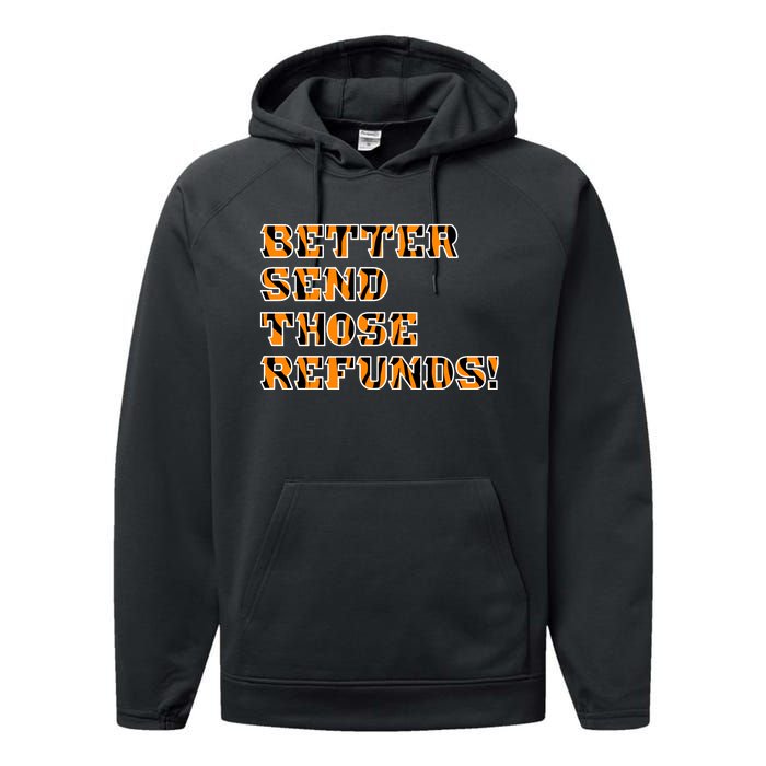 Better Send Those Refunds Cincinnati Funny Football Fan Performance Fleece Hoodie