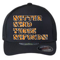 Better Send Those Refunds Cincinnati Funny Football Fan Flexfit Unipanel Trucker Cap