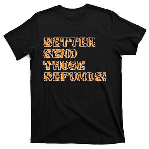 Better Send Those Refunds Cincinnati Funny Football Fan T-Shirt