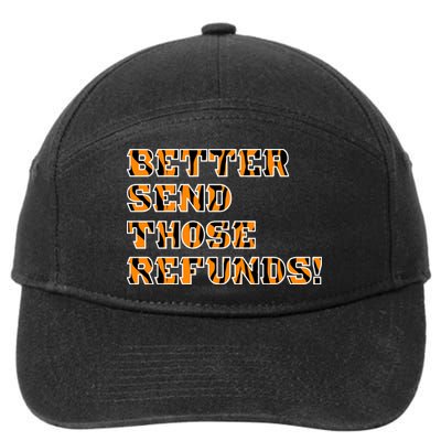 Better Send Those Refunds Cincinnati Funny Football Fan 7-Panel Snapback Hat