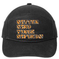 Better Send Those Refunds Cincinnati Funny Football Fan 7-Panel Snapback Hat