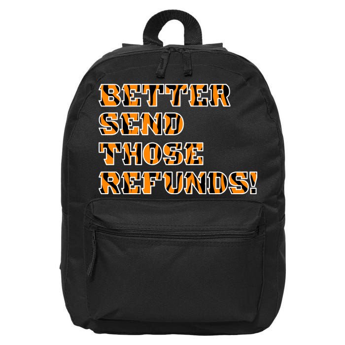 Better Send Those Refunds Cincinnati Funny Football Fan 16 in Basic Backpack