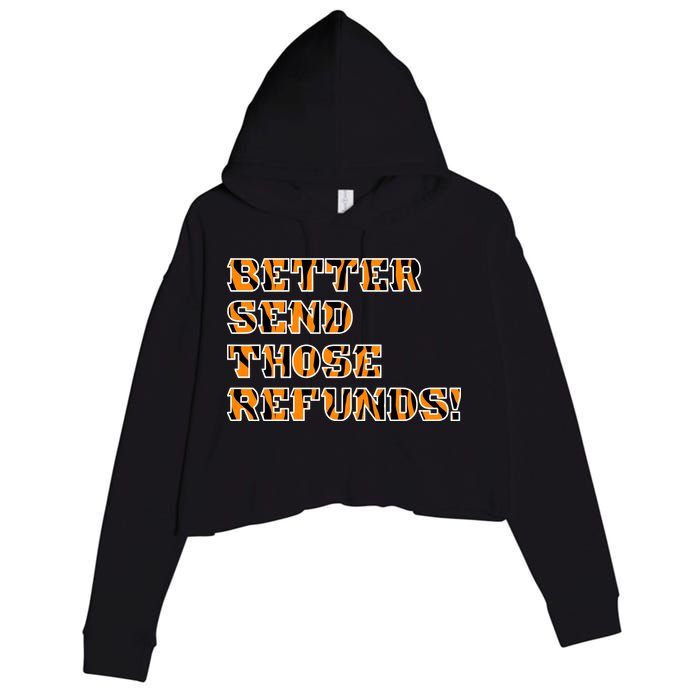 Better Send Those Refunds Cincinnati Funny Football Fan Crop Fleece Hoodie
