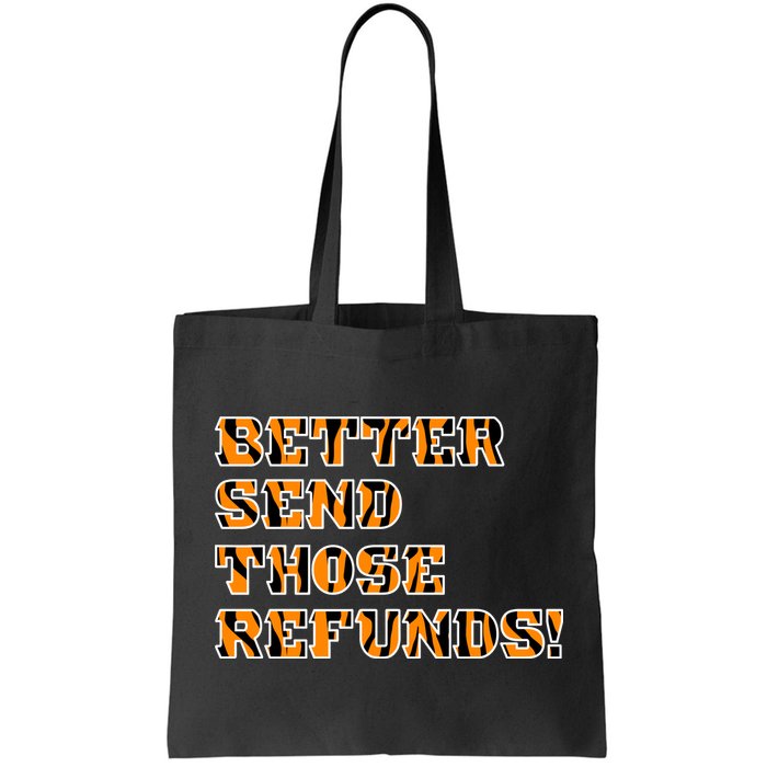 Better Send Those Refunds Cincinnati Funny Football Fan Bag