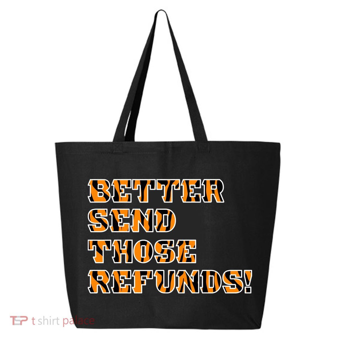 Better Send Those Refunds Cincinnati Funny Football Fan 25L Jumbo Tote