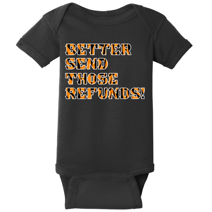 Better Send Those Refunds Cincinnati Funny Football Fan Baby Bodysuit