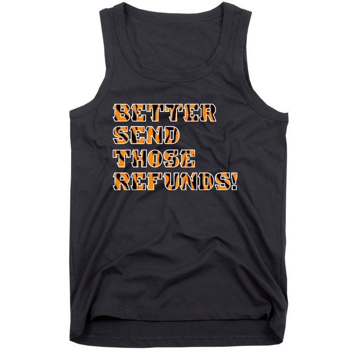 Better Send Those Refunds Cincinnati Funny Football Fan Tank Top