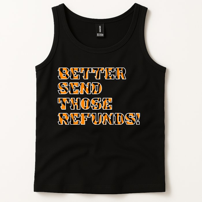 Better Send Those Refunds Cincinnati Funny Football Fan Tank Top
