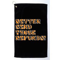 Better Send Those Refunds Cincinnati Funny Football Fan Golf Towel
