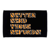 Better Send Those Refunds Cincinnati Funny Football Fan Microfiber Hand Towel