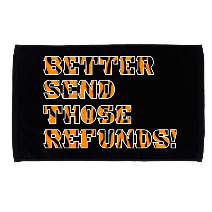 Better Send Those Refunds Cincinnati Funny Football Fan Microfiber Hand Towel