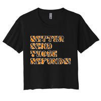 Better Send Those Refunds Cincinnati Funny Football Fan Crop Top