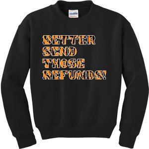 Better Send Those Refunds Cincinnati Funny Football Fan Kids Sweatshirt