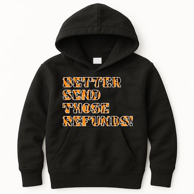 Better Send Those Refunds Cincinnati Funny Football Fan Kids Hoodie