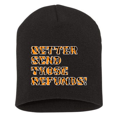 Better Send Those Refunds Cincinnati Funny Football Fan Short Acrylic Beanie