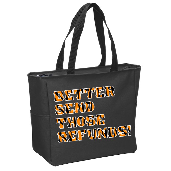 Better Send Those Refunds Cincinnati Funny Football Fan Zip Tote Bag