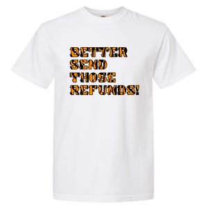 Better Send Those Refunds Cincinnati Funny Football Fan Garment-Dyed Heavyweight T-Shirt