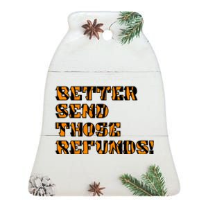 Better Send Those Refunds Cincinnati Funny Football Fan Ceramic Bell Ornament