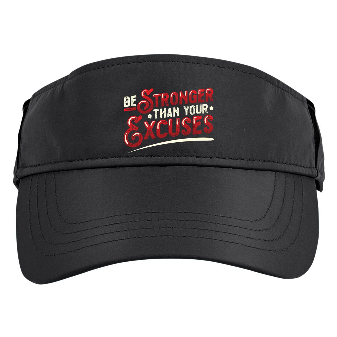 Be Stronger Than Your Excuses Fitness Gift Adult Drive Performance Visor