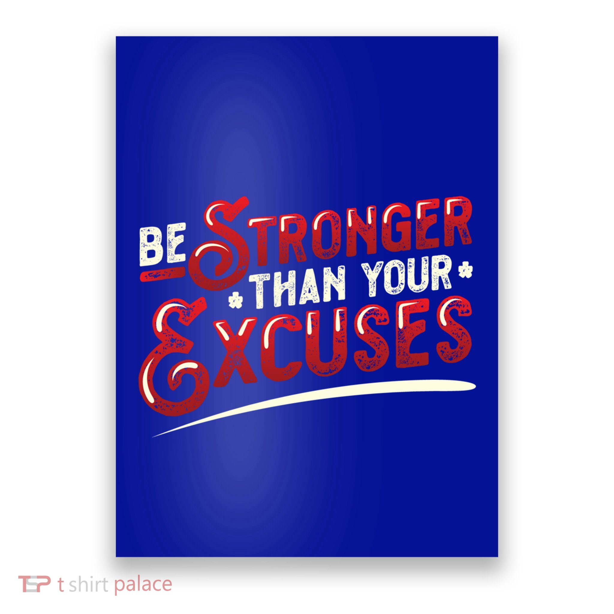 Be Stronger Than Your Excuses Fitness Gift Poster