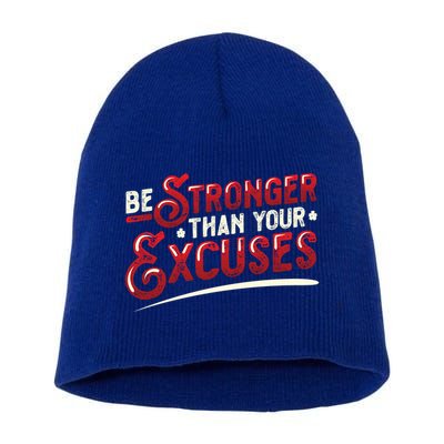 Be Stronger Than Your Excuses Fitness Gift Short Acrylic Beanie